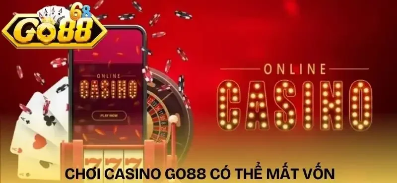 casino-go88-nguy-co-mat-von