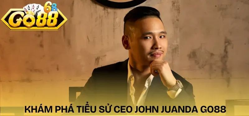 ceo-john-juanda-go88-gioi-thieu