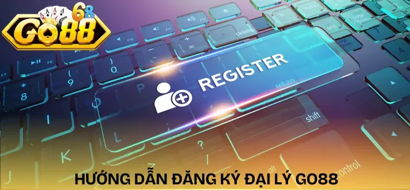 dai-ly-go88-cach-dang-ky