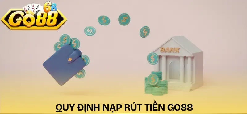 dieu-khoan-dieu-kien-go88-nap-rut