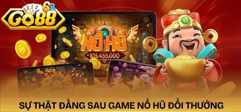 game-no-hu-doi-thuong-kham-pha-su-that