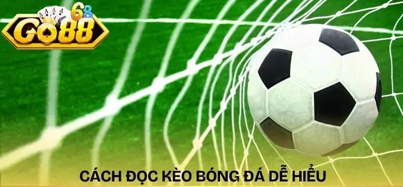 keo-bong-da-hom-nay-chi-tiet-cach-doc