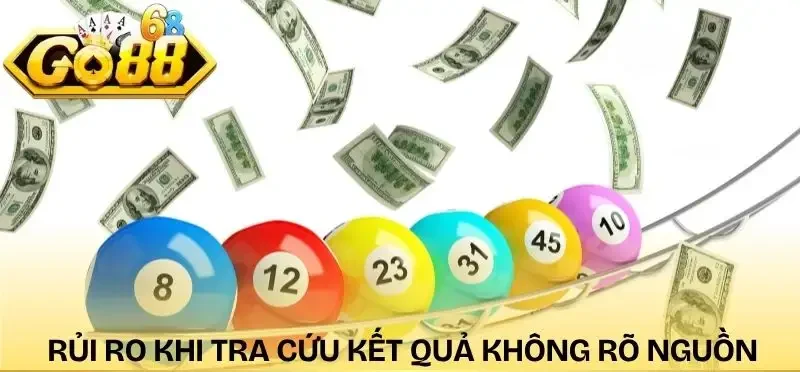 ket-qua-xo-so-hom-nay-nhung-rui-ro-khi-tra-cuu