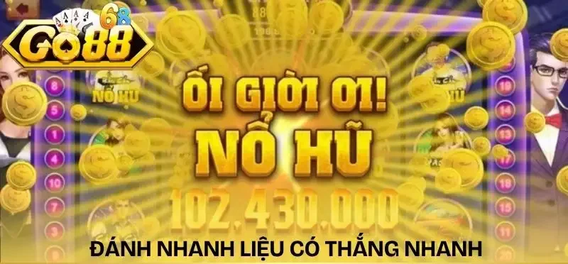 meo-choi-no-hu-hieu-qua-danh-nhanh-thang-nhanh
