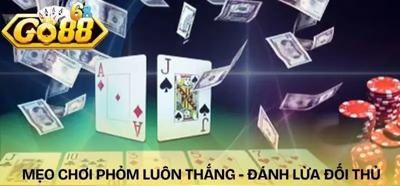 meo-choi-phom-luon-thang-chien-thuat-rung-cay-nhat-khi