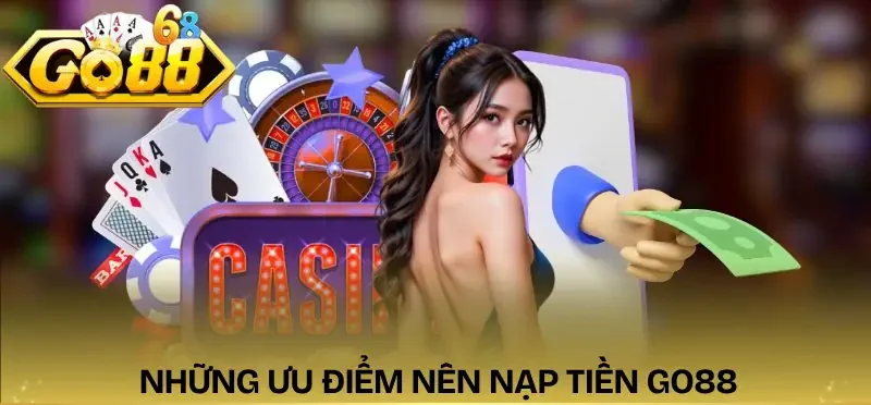 nap-tien-go88-uu-diem