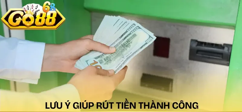 rut-tien-go88-luu-y