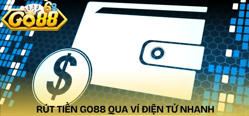 rut-tien-go88-vi-dien-tu