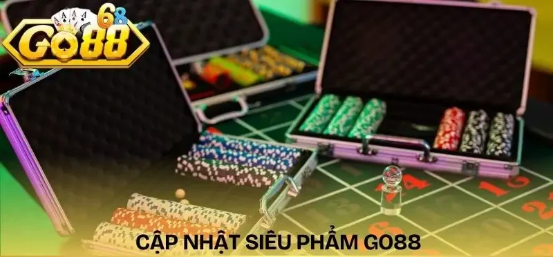 tin-tuc-go88-cap-nhat-chi-tiet-ve-sieu-pham